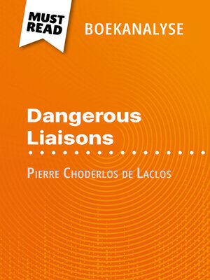 cover image of Dangerous Liaisons van Pierre Choderlos de Laclos (Boekanalyse)